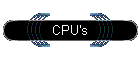 CPU's